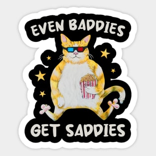 Even Baddies Get Saddies Funny Cat Meme glasses gift for men and woman Sticker